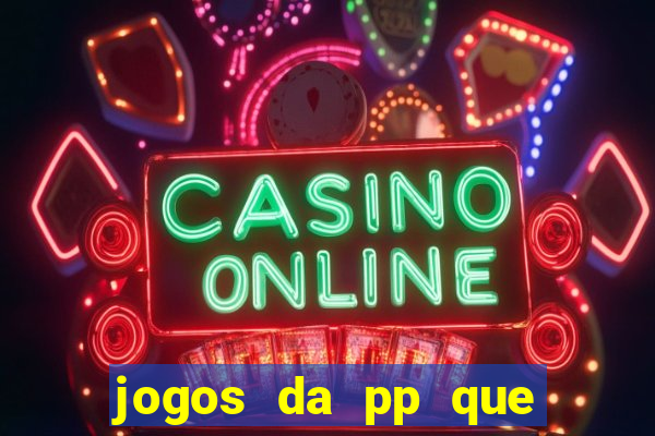 jogos da pp que pagam bem